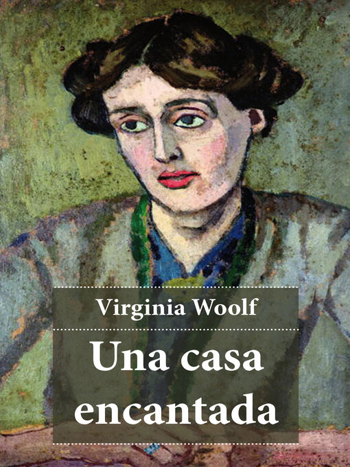 Title details for Una casa encantada by Virginia Woolf - Available